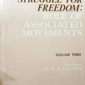 India's Struggle for Freedom: Role of Associated Movements (set 4 Vols.)