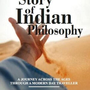 The Story of Indian PhilosophyThe Story of Indian Philosophy