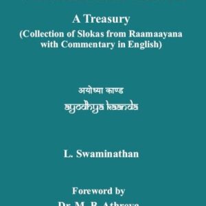 Vaalmeeki Raamaayana: Ayodhya Kaanda (Collection of Slokas from Raamaayana with Commentary in English)