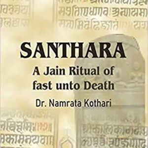 Santhara: A Jain Ritual of fast unto Death