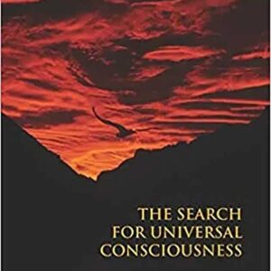 The Search for Universal Consciousness