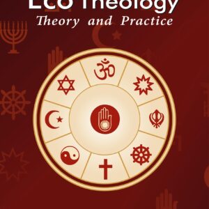 Indian Eco Theology: Theory and Practice