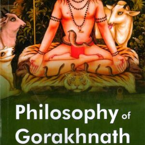 Philosophy of Gorakhnath with Goraksha-Vacana-Sangraha