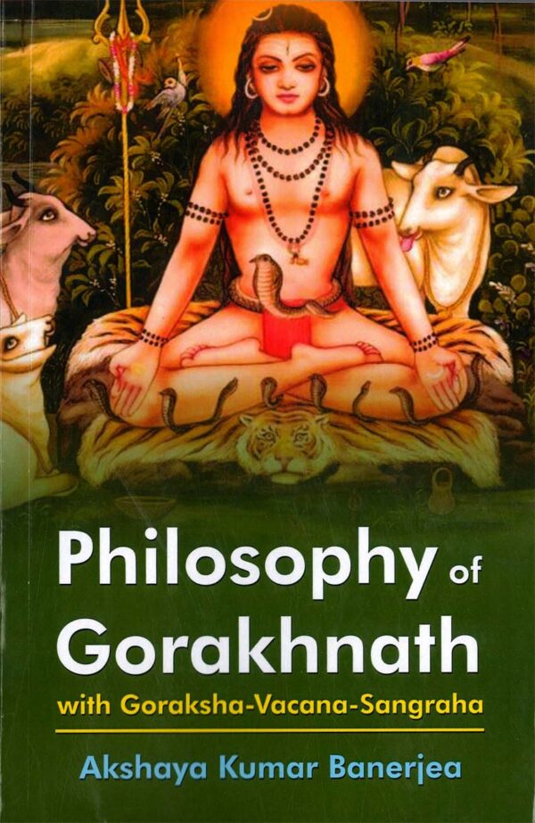 Philosophy of Gorakhnath with Goraksha-Vacana-Sangraha