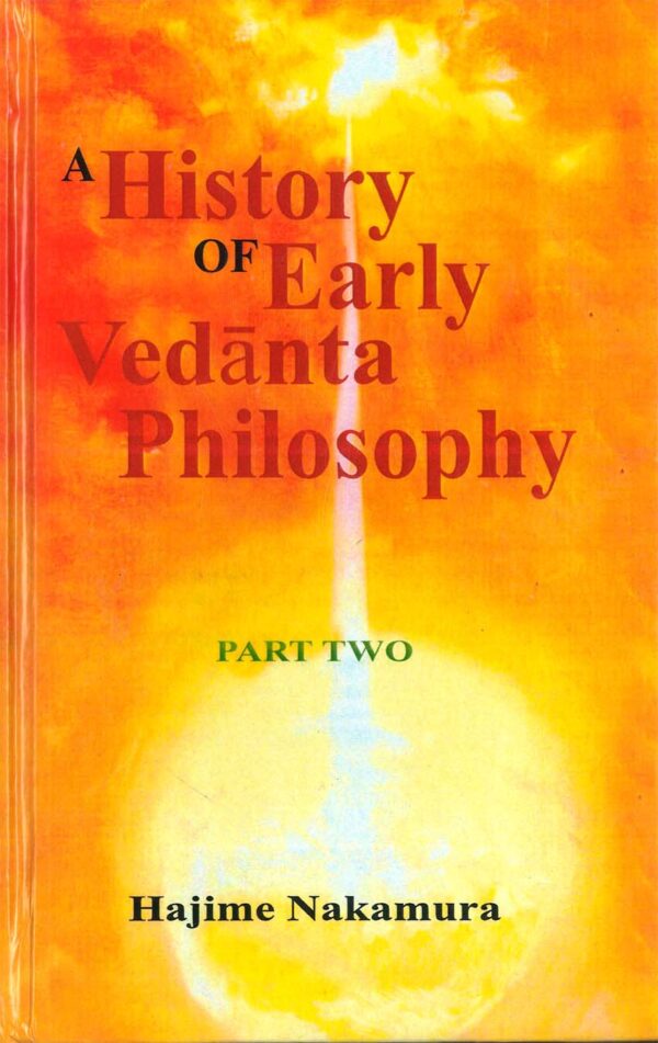 A History of Early Vedanta Philosophy (Part Two)