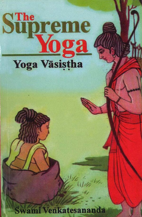 The Supreme Yoga : YogaVasistha