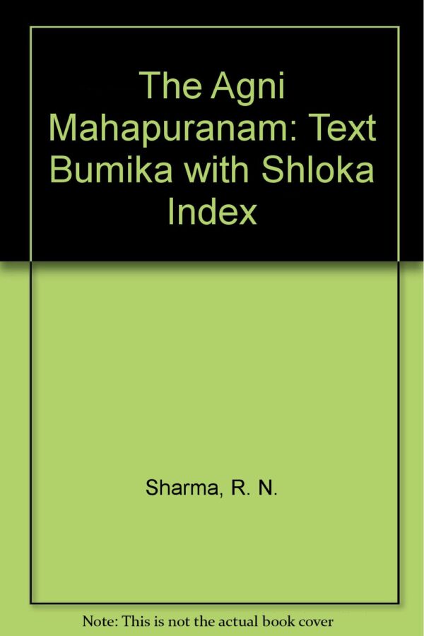 The Agni Mahapuranam: Text Bumika with Shloka Index